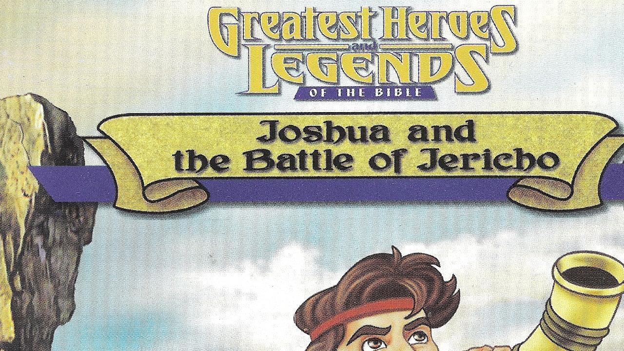 Greatest Heroes and Legends of The Bible: Joshua and the Battle of Jericho