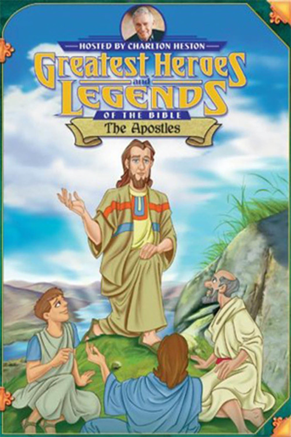 Greatest Heroes and Legends of The Bible: The Apostles