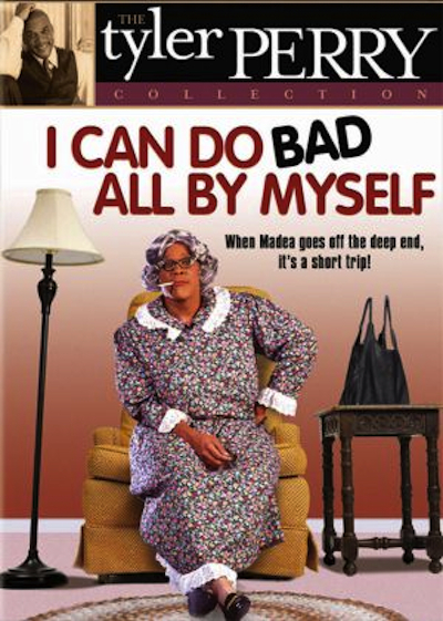 Tyler Perry's I Can Do Bad All By Myself (The Play)