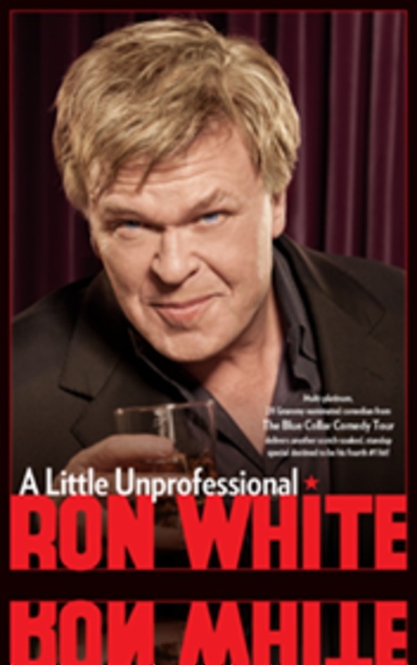 Ron White: A Little Unprofessional