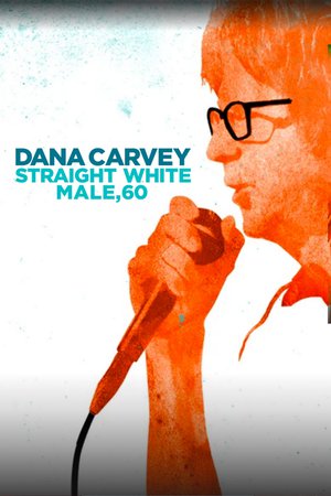 Dana Carvey: Straight White Male, 60