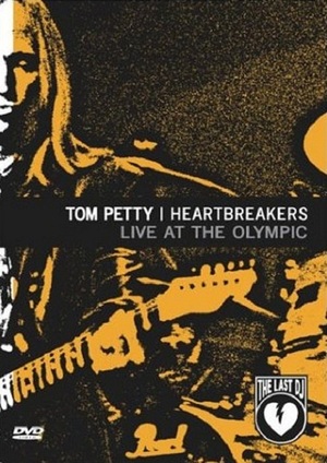 Tom Petty and the Heartbreakers: Live at the Olympic (The Last DJ)