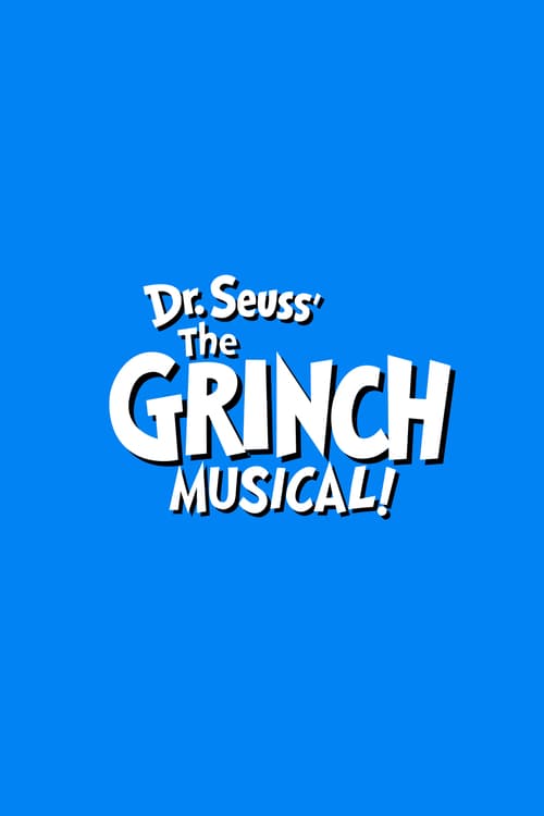 Dr. Seuss' The Grinch Musical