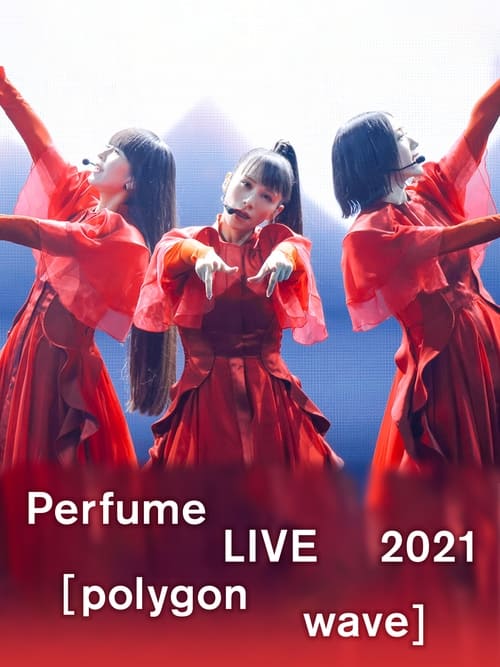 Perfume LIVE 2021 polygon wave
