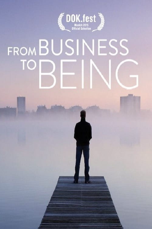 From Business to Being