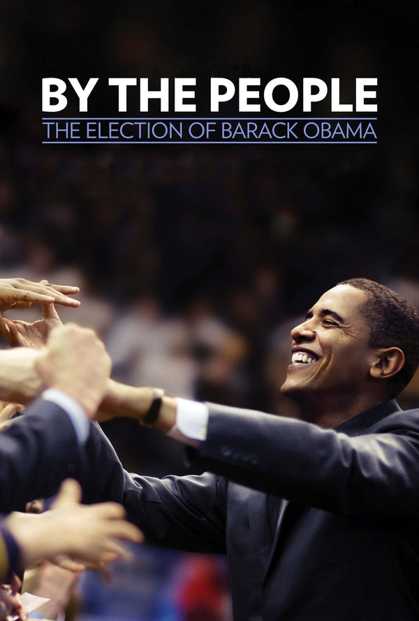 By the People: The Election of Barack Obama