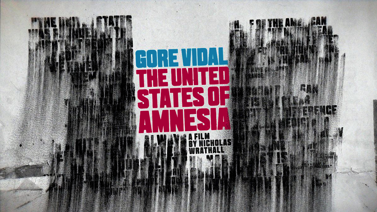 Gore Vidal: The United States of Amnesia