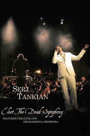 Serj Tankian: Elect the Dead Symphony