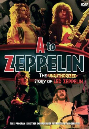 A To Zeppelin: The Story Of Led Zeppelin