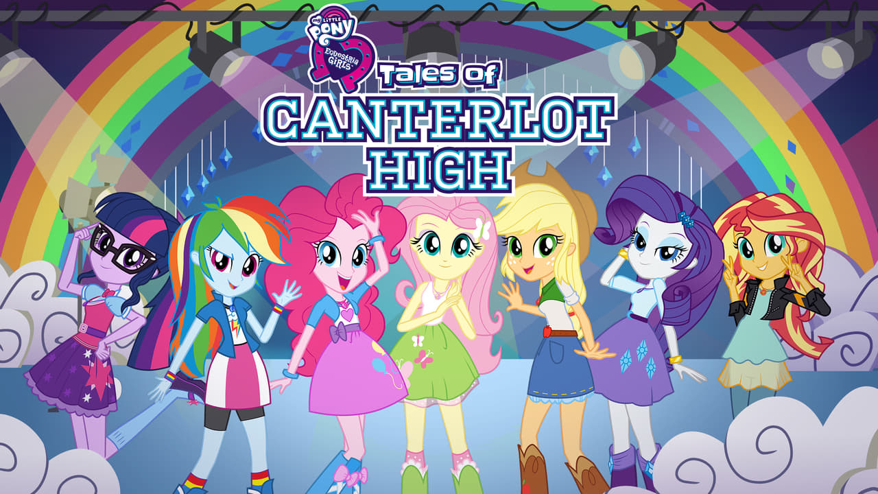 My Little Pony: Equestria Girls: Tales of Canterlot High