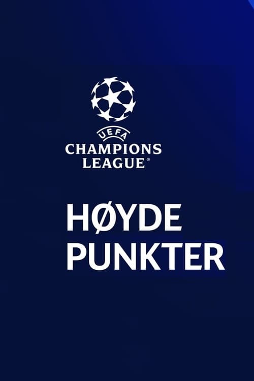 UEFA Champions League: Høydepunkter