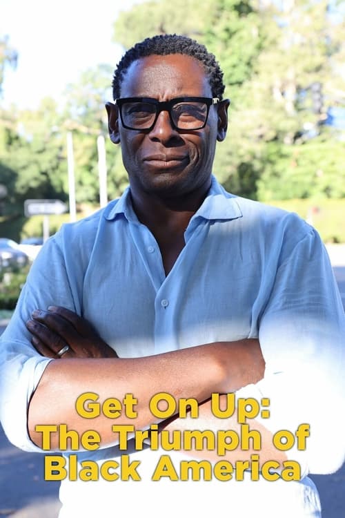 Get On Up: The Triumph of Black America