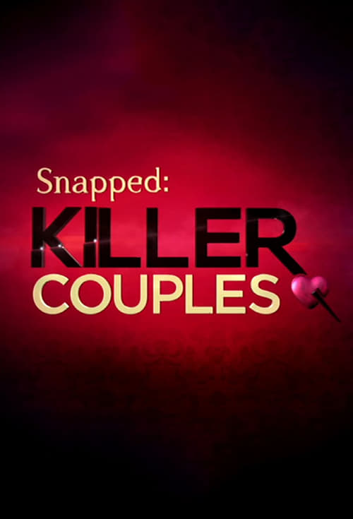 Snapped: Killer Couples