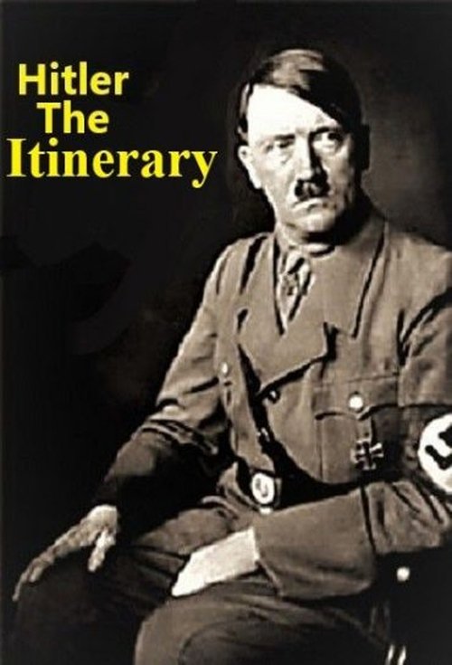 Adolf Hitler: the Itinerary