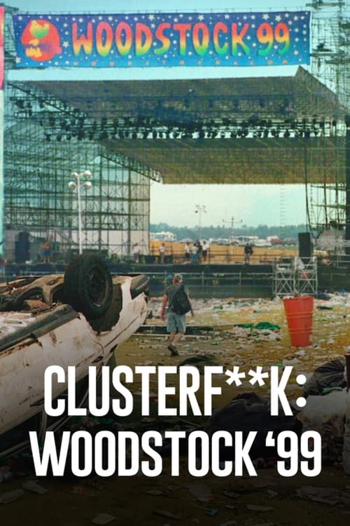 Clusterf**k: Woodstock '99