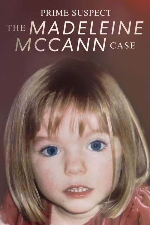 Prime Suspect: The Madeleine McCann Case