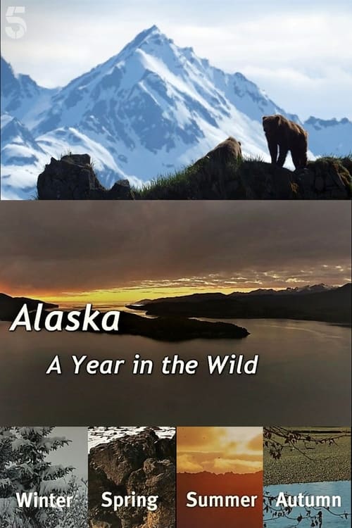 Alaska: A Year in the Wild