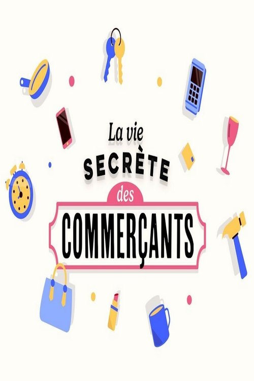 La vie secrète des commerçants