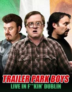 Trailer Park Boys Live in