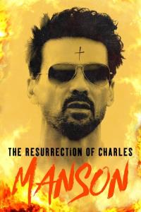 The Resurrection of Charles Manson plakát