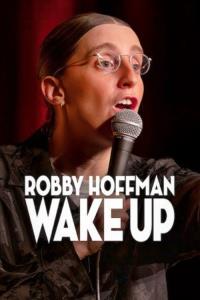 Robby Hoffman: Wake Up plakát