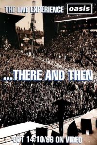 Oasis...There And Then Oasis...There And Then plakát