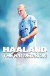 Haaland: Velké rozhodnutí