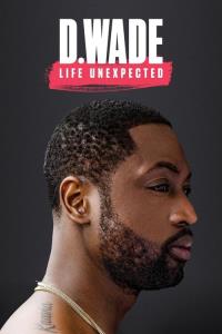 D. Wade: Life Unexpected plakát