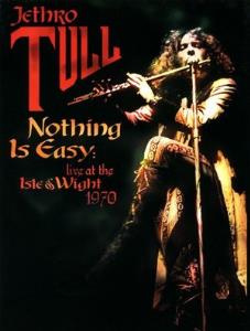 Jethro Tull - Nothing is Easy: Live at the Isle of Wight, 1970