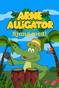 Arne Alligator plakát