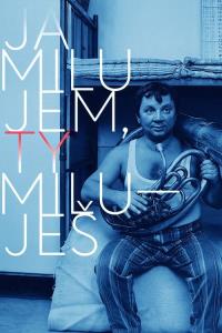 Ja milujem,  ty miluješ plakát