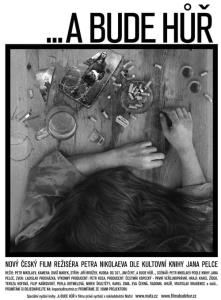 ...a bude hůř plakát