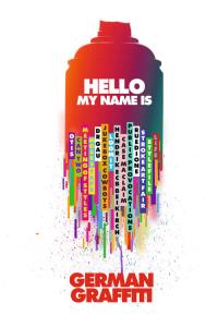 Hello My Name Is: German Graffiti plakát