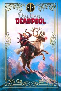 Once Upon a Deadpool Once Upon a Deadpool plakát