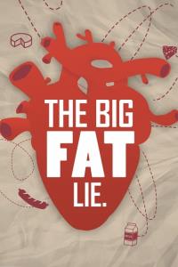 The Big FAT Lie