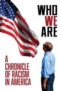 Who We Are: A Chronicle of Racism in America plakát