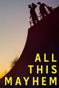 All This Mayhem plakát