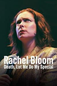Rachel Bloom: Death, Let Me Do My Special plakát