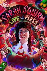 Sarah Squirm: Live + in the Flesh plakát