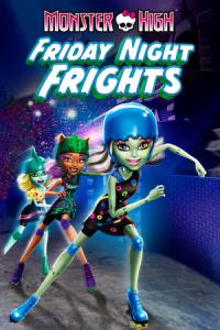 Monster High: Hrůzy pátečních večerů Monster High: Hrůzy pátečních večerů plakát