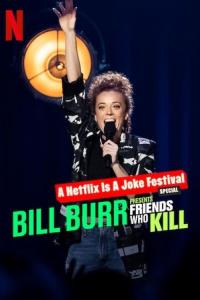 Bill Burr: Kámoši, co zabíjí