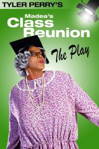 Madea's Class Reunion - The Play plakát