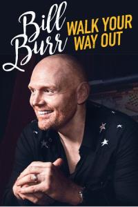 Bill Burr: Walk Your Way Out