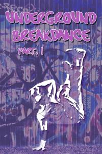 Underground Breakdance, Part 1 plakát