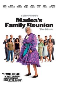 Tyler Perrys Madeas Family Reunion