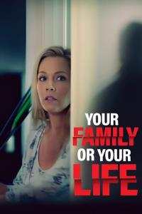 Your Family or Your Life plakát
