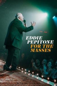 Eddie Pepitone: For the Masses plakát