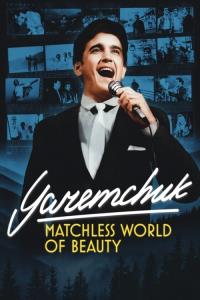 Yaremchuk: Matchless World of Beauty plakát