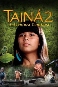 Tainá 2: A Aventura Continua plakát