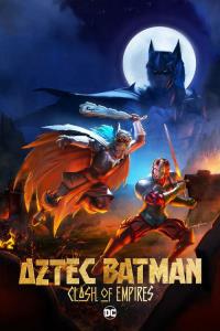 EMPIRES Batman Aztécké říše plakát